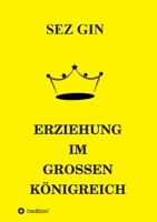 Erziehung Im Grossen Königreich 3347226437 Book Cover