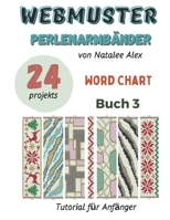 Perlenwebarmband-Anleitungen: 24 einfache Designs mit Schritt-für-Schritt-Anleitungen: Perlenstickmuster für Anfänger – Das perfekte Geschenk für ... (Webmuster Perlenarmbänder) (German Edition) B0GF1JKSNB Book Cover