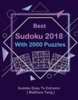Best Sudoku 2018 With 2000 Puzzles: Sudoku Easy To Extreme (Sudoku Difficult) (Volume 1) 1983623326 Book Cover