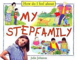My Stepfamily (How Do I Feel about) 1932799958 Book Cover