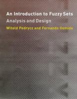 An Introduction to Fuzzy Sets: Analysis and Design (Complex Adaptive Systems) 0262161710 Book Cover