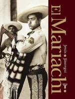 El Mariachi. Simbolo musical de Mexico 9707709251 Book Cover