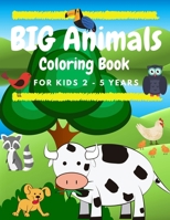 BIG Animals Coloring Book for Kids 2 – 5 years: Simple and large designs with animals | My first coloring book for toddlers | Preschool and Kindergarten Easy Coloring Book | Early Learning 1716160065 Book Cover