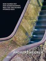 Andreas Wegner: Wir fahren mit der Schneckenpost, weil sie uns keinen Pfennig kost 3969122562 Book Cover