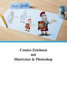 Comics Zeichnen Mit Illustrator & Photoshop 1493527037 Book Cover