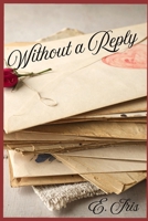 Without a Reply B0FVDRNLKG Book Cover