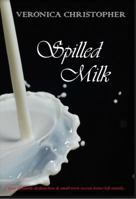 Spilled Milk 0960033912 Book Cover