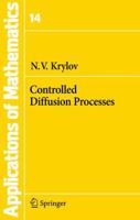 Controlled Diffusion Processes (Stochastic Modelling and Applied Probability) 3540709134 Book Cover