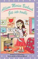 Allison Marisa Burbank gets into trouble 1425189768 Book Cover