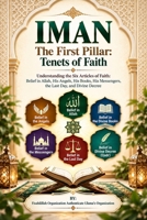 IMAN - The First Pillar Tanets of Faith 1530973163 Book Cover