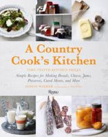 A Country Cook's Kitchen: Time-Tested Kitchen Skills 0847838390 Book Cover