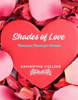 Shade of Love: Romance Novels for Women B0CQLBNNP3 Book Cover