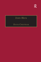 John Hick: A Critical Introduction and Reflection 1138381098 Book Cover