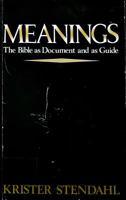 Meanings: The Bible As Document and As Guide 0800617525 Book Cover