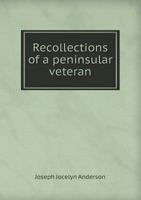 Recollections of a Peninsular Veteran 1845748190 Book Cover