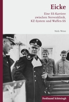 Eicke: Eine Ss-Karriere Zwischen Nervenklinik, Kz-System Und Waffen-SS 350677705X Book Cover