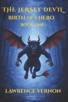 The Jersey Devil: Birth of a Hero (The Jersey Devil Saga) B0GKXKWY3J Book Cover