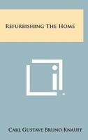 Refurbishing the Home 1258291029 Book Cover