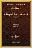 A Szegedi Boszorkanyok V1-3: Regeny (1854) 1160764700 Book Cover