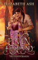 Elven Heartbound: The Fourth Season 1961510529 Book Cover