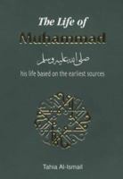 The Life of Muhammad (Hadith & Seerah) 0907461646 Book Cover