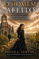O Homem Aflito (Portuguese Edition) B0H2DY8KNC Book Cover