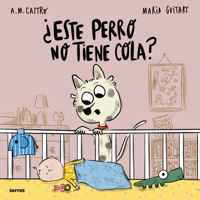 ¿Este perro no tiene cola? / Why Doesn’t this Dog Have a Tail? (Spanish Edition) 8427248210 Book Cover