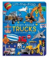LIFT-THE FLAP-LEARN ABOUT TRUCKS AND OTHER THINGS THAT GO | Lift-Flap Wipe BY Page Publications 1648333605 Book Cover