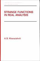 Strange Functions in Real Analysis 0824703200 Book Cover