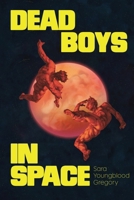 Dead Boys in Space 1946303135 Book Cover
