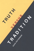 Truth Versus Tradition 1662428561 Book Cover