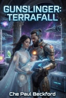 Gunslinger: Terrafall (New Aurelian Gunslinger Saga) B0GYD337H6 Book Cover