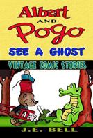 Albert and Pogo See a Ghost 1497421950 Book Cover