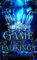 Game of the Fae Kings: Books 1-3 B0F9P9TR8T Book Cover