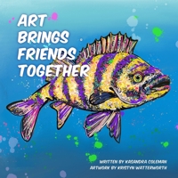 Art Brings Friends Together 1989346928 Book Cover