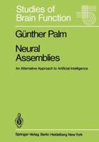 Neural Assemblies: An Alternative Approach to Artificial Intelligence 3642817947 Book Cover