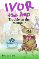 Ivor the Imp: Trouble on the Mountain B09RNWBCL3 Book Cover
