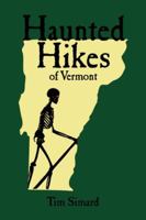 Haunted Hikes of Vermont 1935557009 Book Cover