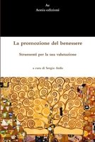 La promozione del benessere. Strumenti per la sua valutazione 1291813489 Book Cover