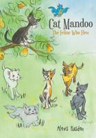 Cat Mandoo: The Feline Who Flew 1684563402 Book Cover