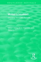 Mother's Intuition? (1994): Choosing Secondary Schools 1138577952 Book Cover