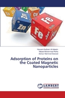 Adsorption of Proteins on the Coated Magnetic Nanoparticles 3659634255 Book Cover