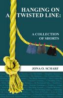 Hanging on a Twisted Line: A Collection of Shorts 1432741829 Book Cover