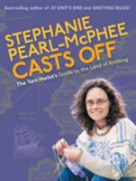 Stephanie Pearl-McPhee Casts Off 1580176585 Book Cover