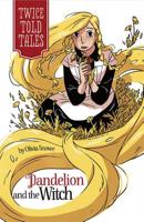Dandelion and the Witch 1434291510 Book Cover