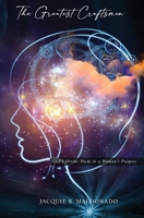 The Greatest Craftsman: God's Divine Poem in a Woman's Purpose 1088010083 Book Cover