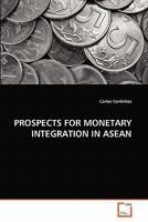 PROSPECTS FOR MONETARY INTEGRATION IN ASEAN 3639207424 Book Cover
