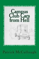 Campus Club Cars from Hell: and other poems 1482731487 Book Cover