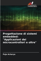 Progettazione di sistemi embedded: "Applicazioni dei microcontrollori e oltre" (Italian Edition) 6207910397 Book Cover