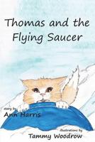 Thomas and the Flying Saucer 1926898869 Book Cover